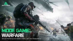 Delta Force: Game FPS Baru untuk PC dan Mobile