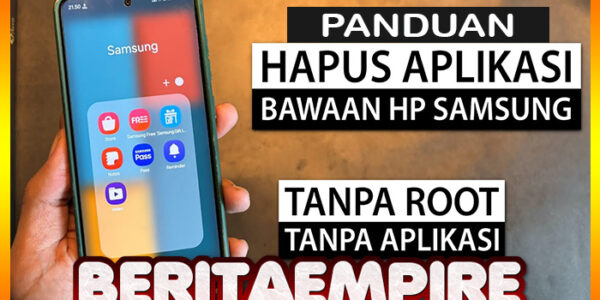 Panduan Menghapus Aplikasi Bawaan Default Samsung