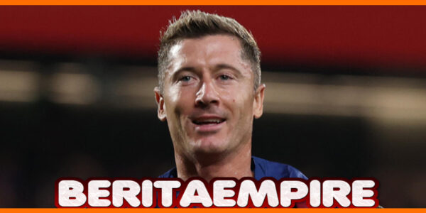 Lewandowski Tolak Tawaran Kontrak 18 Bulan Dari Klub Top Eropa