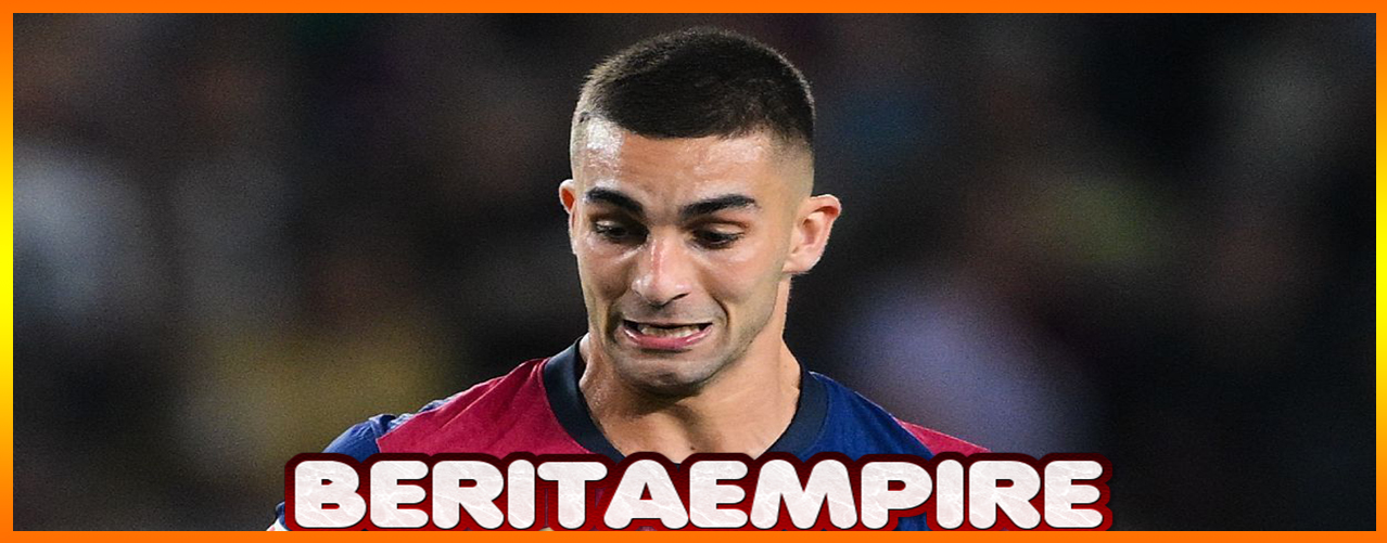 Masa Depan Ferran Torres Di Barcelona Masih Tanda Tanya